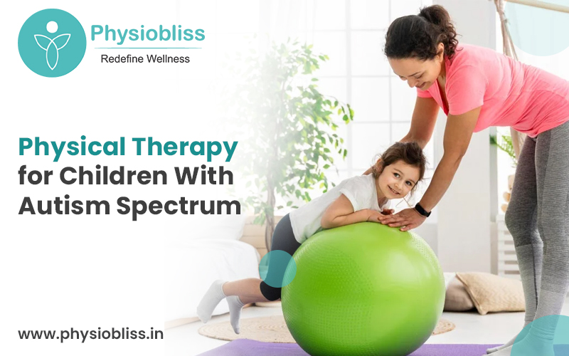 Physical Therapy for Children With Autism Spectrum