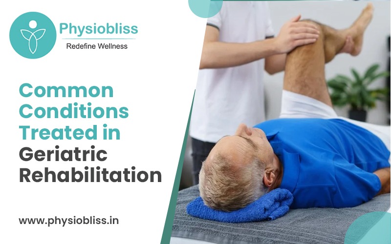 Conditions Treated By Geriatric Rehabilitation
