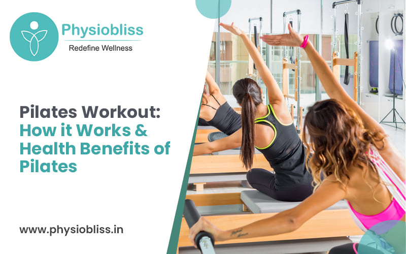 Pilates Workout How it Works & Health Benefits of Pilates