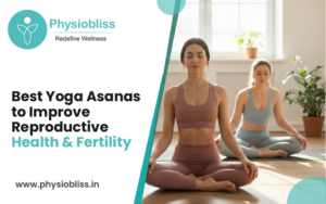Best Yoga Asanas to Improve Reproductive Health & Fertility